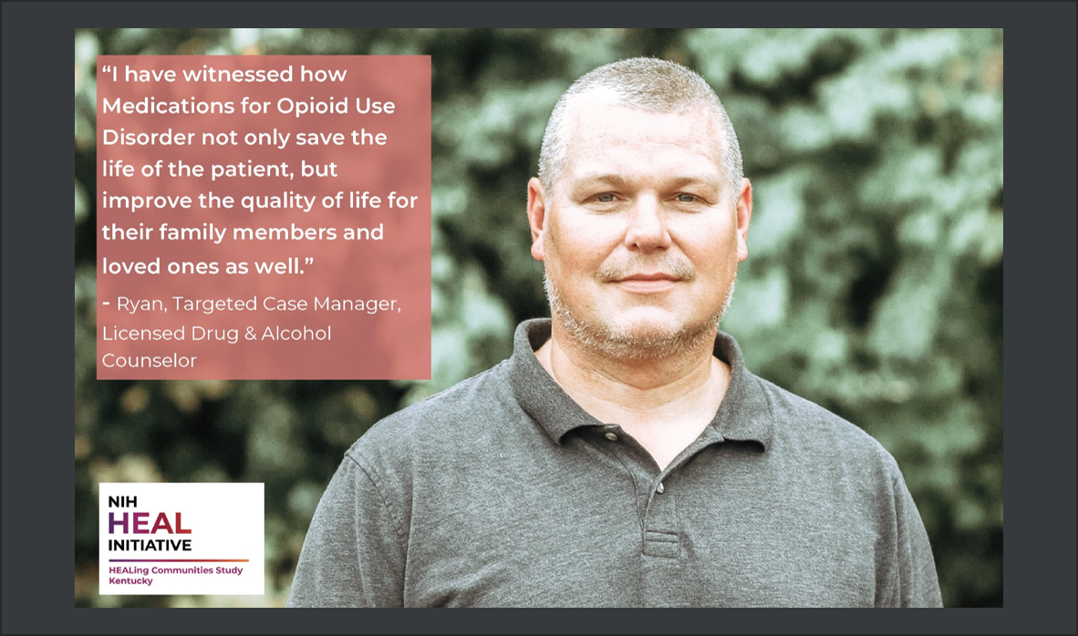 Targeted Case Manager with a quote that reads "I have witnessed how MOUD not only save the life of the patient, but improve the quality of life for their family members and loved ones as well."