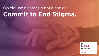 Two interlocked hands with "Opioid use disorder is not a choice. Commit to end stigma" in white letters.