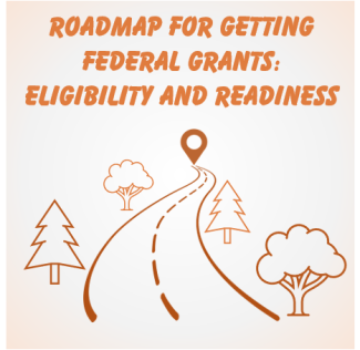 Roadmap for getting federal grants: eligibility and readiness